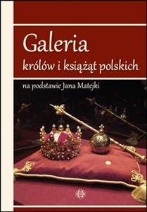Obrazek Galeria królów i książąt polskich na podstawie Jana Matejki