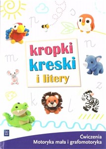 Picture of Kropki kreski i litery Ćwiczenia grafomotoryczne dla 5-6 latków