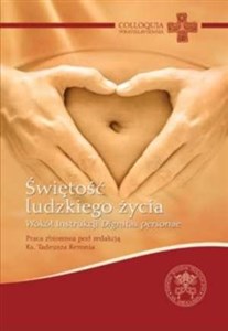 Picture of Świętość ludzkiego życia. Wokół instrukcji...