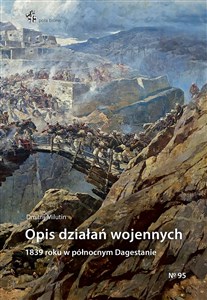 Picture of Opis działań wojennych 1839 roku w północnym Dagestanie