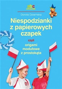 Picture of Niespodzianki z papierowych czapek czyli origami modułowe z prostokąta