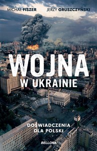 Picture of Wojna w Ukrainie Doświadczenia dla Polski