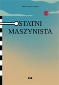 Polska książka : Ostatni ma... - Paweł Kozłowski