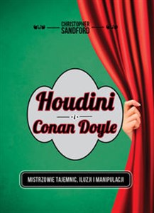 Obrazek Houdini i Conan Doyle Mistrzowie tajemnic, iluzji i manipulacji