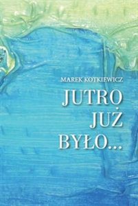 Obrazek Jutro już było