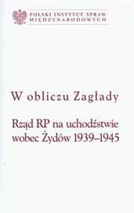 Picture of W obliczu Zagłady Rząd RP na uchodźstwie wobec Żydów 1939-1945