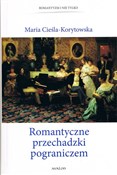 Romantyczn... - Maria Cieśla-Korytowska -  Polish Bookstore 
