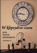 W klepsydr... - Opracowanie Zbiorowe - Ksiegarnia w UK