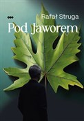 Pod Jawore... - Rafał Struga -  Polish Bookstore 