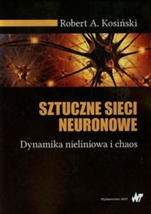 Picture of Sztuczne sieci neuronowe Dynamika nieliniowa i chaos
