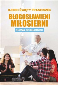 Picture of Błogosławieni miłosierni Słowa do młodych