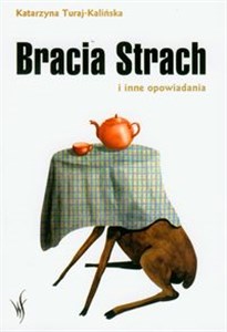 Obrazek Bracia Strach i inne opowiadania