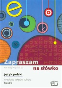 Picture of Zapraszam na słówko 6 Antologia tekstów kultury Szkoła podstawowa