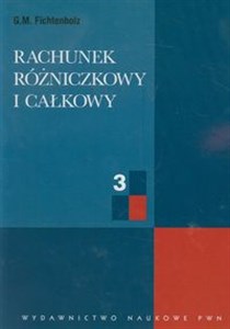 Obrazek Rachunek rózniczkowy i całkowy Tom 3