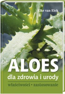 Picture of Aloes dla zdrowia i urody Właściwości zastosowanie