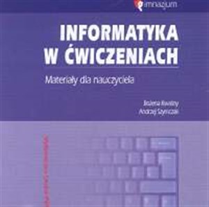 Picture of Informatyka w ćwiczeniach CD Materiały dla nauczyciela Gimnazjum
