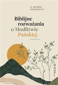 Picture of Biblijne rozważania o Modlitwie Pańskiej