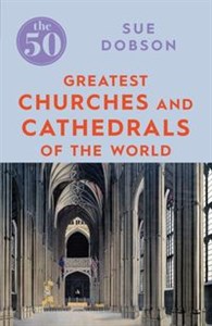 Obrazek The 50 Greatest Churches and Cathedrals of the World