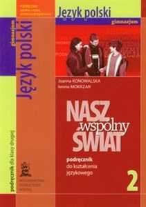 Obrazek Nasz wspólny świat 2 język polski podręcznik do kształcenia językowego Gimnazjum