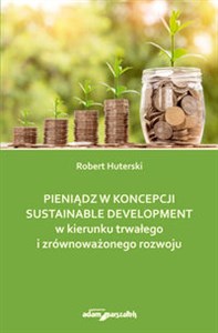Obrazek Pieniądz w koncepcji sustainable development w kierunku trwałego i zrównoważonego rozwoju