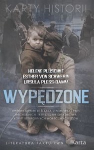 Picture of Wypędzone Historie Niemek ze Śląska, z Pomorza i Prus Wschodnich. Trzy szczere świadectwa kobiet bezbronnych wobec zwycięzców