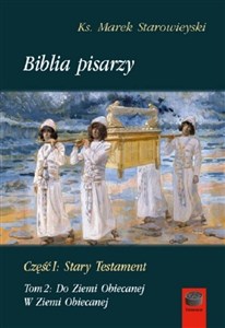 Obrazek Biblia pisarzy Część I:Stary Testament Tom 2:Do Ziemi Obiecanej.W Ziemi Obiecanej