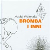 Bromba i i... - Maciej Wojtyszko -  Polish Bookstore 