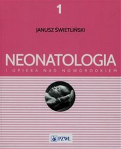 Obrazek Neonatologia i opieka nad noworodkiem Tom 1