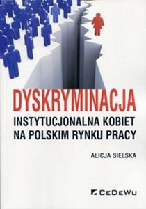 Picture of Dyskryminacja instytucjonalna kobiet na polskim rynku pracy