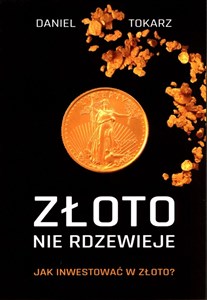 Picture of Złoto nie rdzewieje Jak inwestować w złoto?