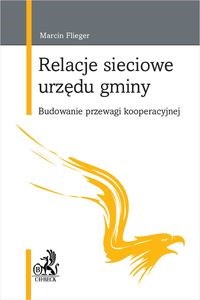 Picture of Relacje sieciowe urzędu gminy. Budowanie przewagi kooperacyjnej
