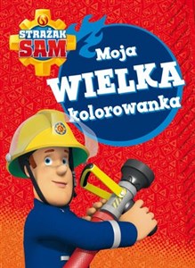 Obrazek Strażak Sam. Moja wielka kolorowanka