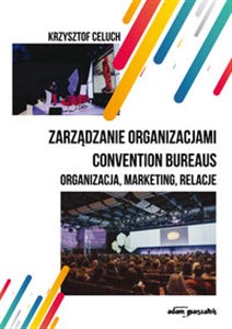 Picture of Zarządzanie organizacjami convention bureaus Organizacja,marketing,relacje
