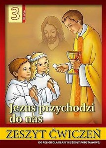 Picture of Religia 3 Jezus przychodzi do nas Zeszyt ćwiczeń Szkoła podstawowa