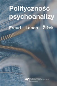 Picture of Polityczność psychoanalizy. Freud - Lacan - Zizek