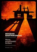 Nocą przyc... - Bogdan Bartnikowski -  Polish Bookstore 