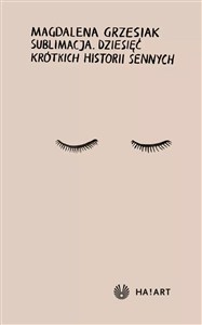 Picture of Sublimacja. Dziesięć krótkich historii sennych