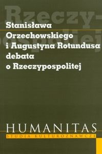 Picture of Stanisława Orzechowskiego i Augustyna Rotundusa debata o Rzeczypospolitej