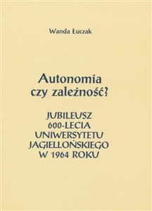Picture of Autonomia czy zależność? Jubileusz 600-lecia...