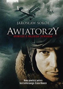 Picture of Awiatorzy Opowieść o polskich lotnikach