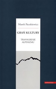 Picture of Grań kultury Transgresje alpinizmu