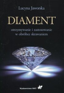 Picture of Diament otrzymywanie i zastosowanie w obróbce skrawaniem