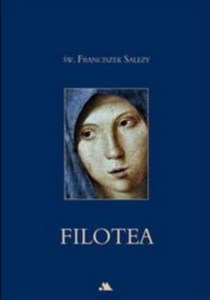 Picture of Filotea - św. Franciszek Salezy