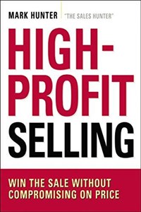 Picture of High-Profit Selling: Win the Sale Without Compromising on Price