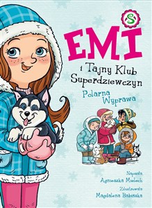 Picture of Emi i Tajny Klub Superdziewczyn 10 Polarna Wyprawa