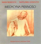 Polska książka : Medycyna p... - Maria Noszczyk, Bartłomiej Noszczyk