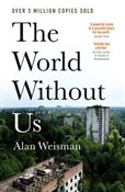 The World ... - Alan Weisman -  Książka z wysyłką do UK