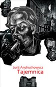 Polska książka : Tajemnica - Jurij Andruchowycz