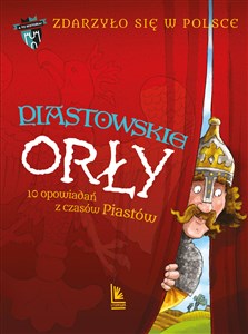 Picture of Piastowskie Orły 10 opowiadań z czasów Piastów