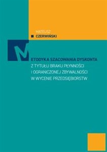 Picture of Metodyka szacowania dyskonta z tytułu braku płatności i ograniczonej zbywalności w wycenie przedsiębiorstw